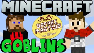 Minecraft - Safari Masters: GOBLINS (Yogscast Complete Modpack Series)