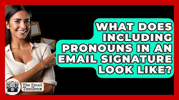 What Does Including Pronouns In An Email Signature Look Like? - TheEmailToolbox.com