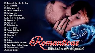 BALADAS ROMANTICAS POP DE LOS 80 Y 90 - Romanticas de Ayer Hoy y Siempre solo exitos