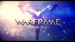Warframe: Update 15 Archwing Review(PS4,Xbox One,PC)