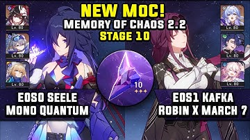 NEW Memory Of Chaos 10 E0S0 Seele Mono Quantum & E0S1 Kafka Robin (3 Stars) | Honkai Star Rail 2.2