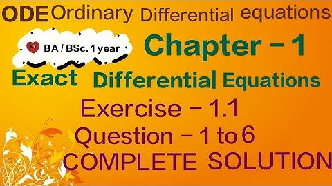 Exercise - 1.1 Solution || Question 1 to 6 || Ordinary differential equations || BA / BSc 1 year ||
