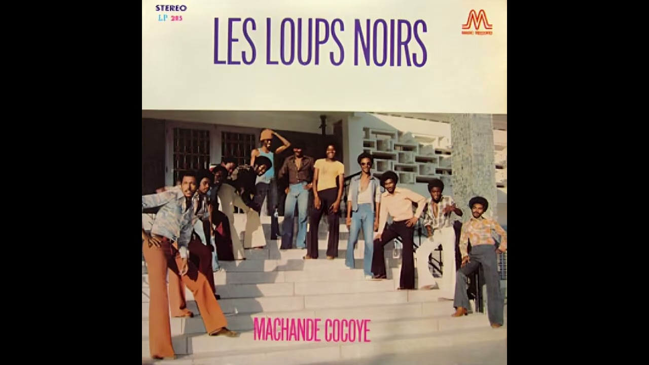 Les Loups Noirs - Machande Cocoye (1977) | Album complet - YouTube