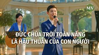 Video nhạc Thánh Ca | Đức Chúa Trời Toàn Năng là hậu thuẫn của con người