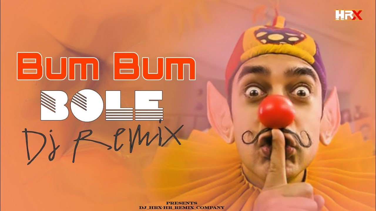 DJ HRX   Bum Bum Bole Remix  Amir Khan  Sitaaren Jameen Par  Dekho dekho kya vah ped he  HRX