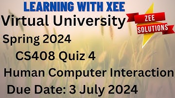 CS408 Human Computer Interaction Quiz 4 Spring 2024 Virtual University of Pakistan