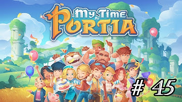 My Time at Portia - PC Walkthrough - Part 45 - Higgins Accusing me!?