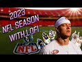 2023 NFL Season with Lofi
