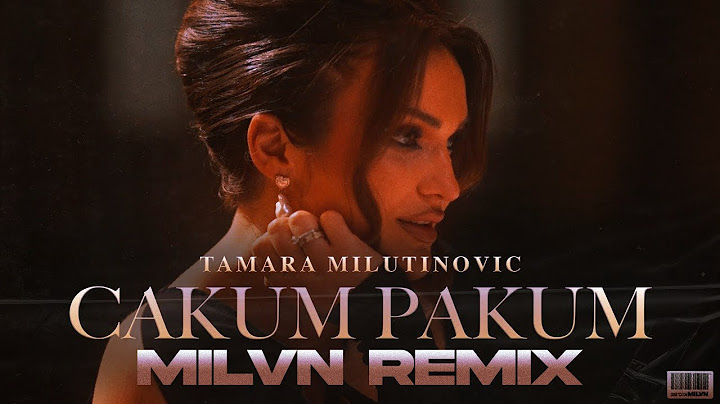 Tamara Milutinović - Cakum Pakum (milvn remix)