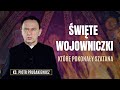 Święte wojowniczki, które pokonały szatana | ks. Piotr Prusakiewicz CSMA