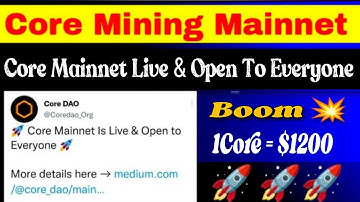 Boom 💥|Core Mining Biggest Update 😱 Core Mainnet Live & Open To Everyone 🤩🤯| 1Core = $1200 🤑🎉#crypto