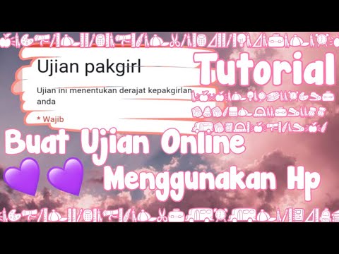 Tutorial Buat Ujian Online||Di Hp Android GRATIS!