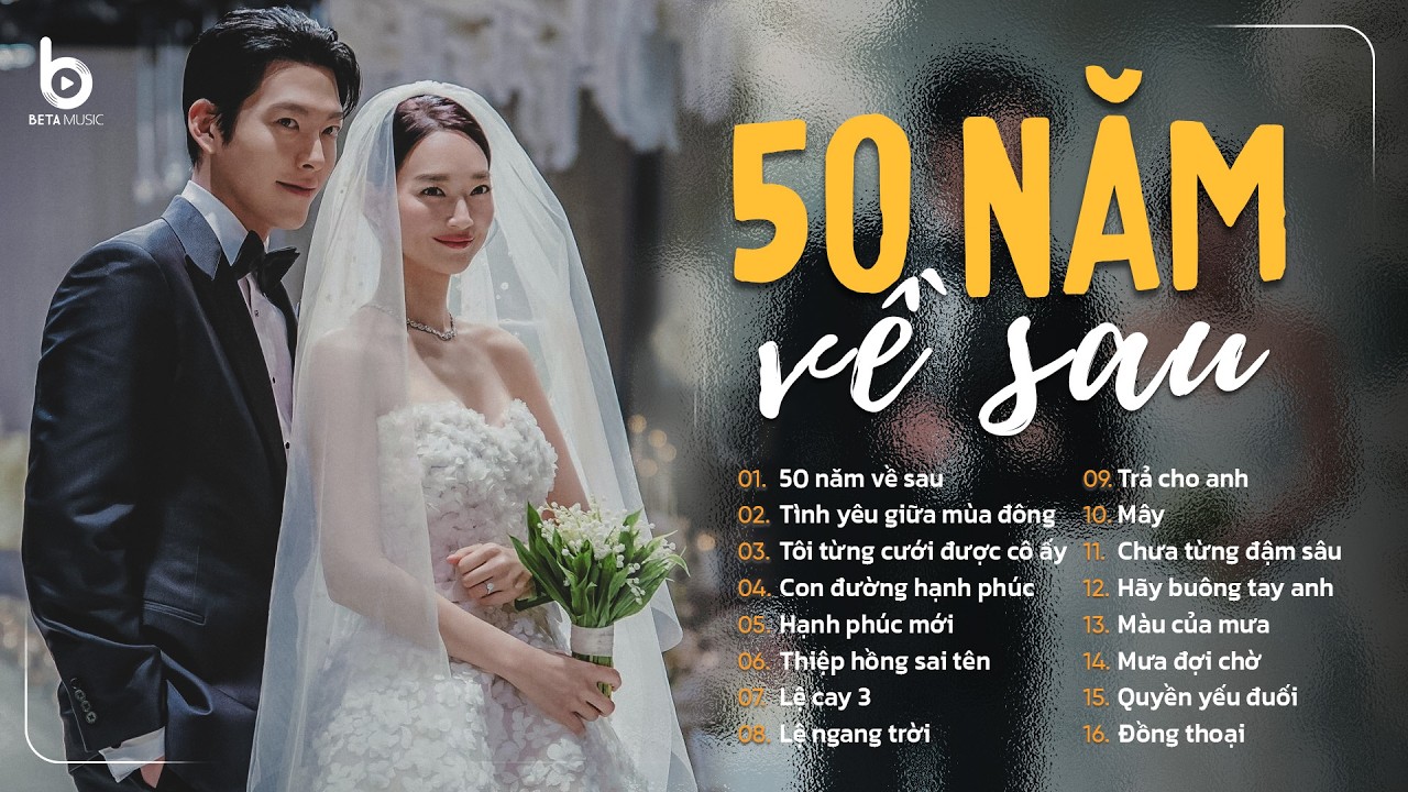 50 Năm Về Sau - Nguyện Cầu Đến 50 Năm Về Sau...| BXH Nhạc Trẻ Về Tình Yêu Hay Nhất Được Cover