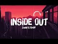 Zedd, Griff - Inside Out (Lyrics)