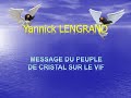 MESSAGE DU PEUPLE DE CRISTAL SUR LE VIF MESSAGE DU PEUPLE DE CRISTAL SUR LE VIF