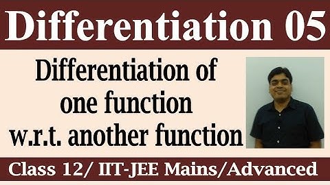 Differentiation # 5 | Differentiation of one function w.r.t. another function