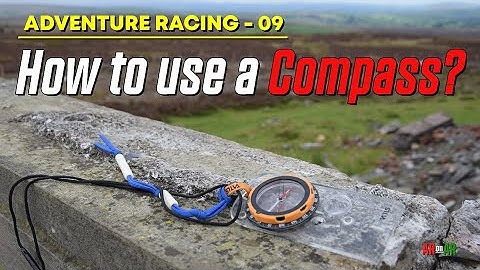 Adventure Racing #09: How To Use A Compass