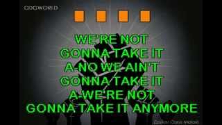 Video thumbnail of "Real Karaoke with Lyrics - We're Not Gonna Take It"