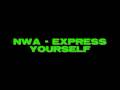 NWA - Express Yourself