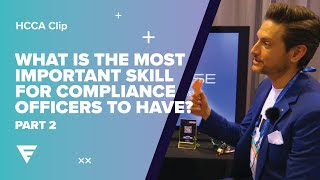 What is the Most Important Skill for Compliance Officers? - Part 2 | HCCA