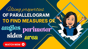 Using properties of a parallelogram to find measures of angles, sides, and other quantities.