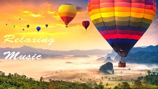 🔴3 Hours🔴 Beautiful Hot Air Balloon - Beautiful Natural Sleep Music: Study, Meditate, Sleep well #17 screenshot 2