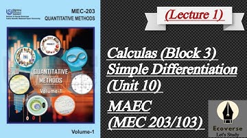 MEC203/103 | Calculus (Simple Differentiation) | Block 3 | MAEC ignou 1stsem @ecoverse_letsstudy