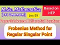 Lec-29 | Frobenius method for Series solution of Differential Equations | M.Sc.Maths 1st Sem NEP
