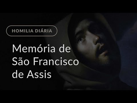 Memória de São Francisco de Assis (Homilia Diária.1282)