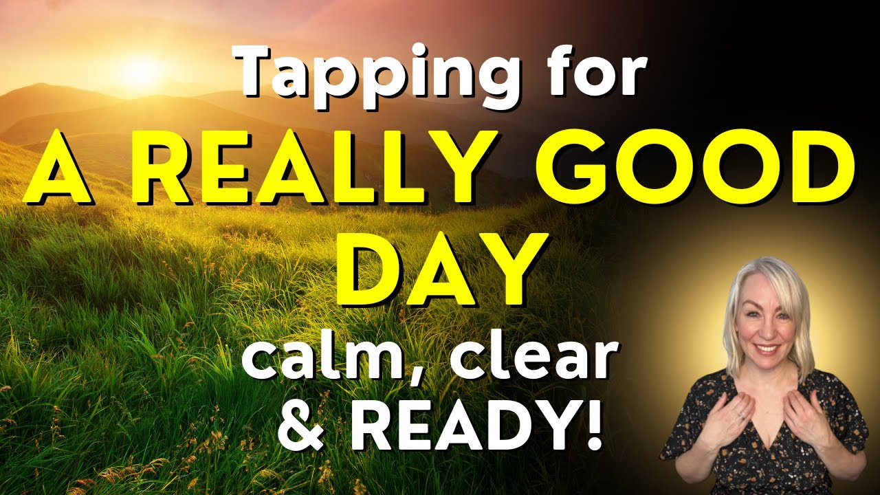 EFT Tapping for a Good Day 🌅 Choose Peace, Not Perfection - YouTube