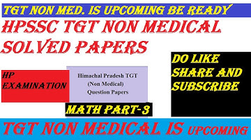 PART-3||TGT NON MEDICAL SOLVED PAPER-2019|| HPSSC||NON MED MATHEMATICS