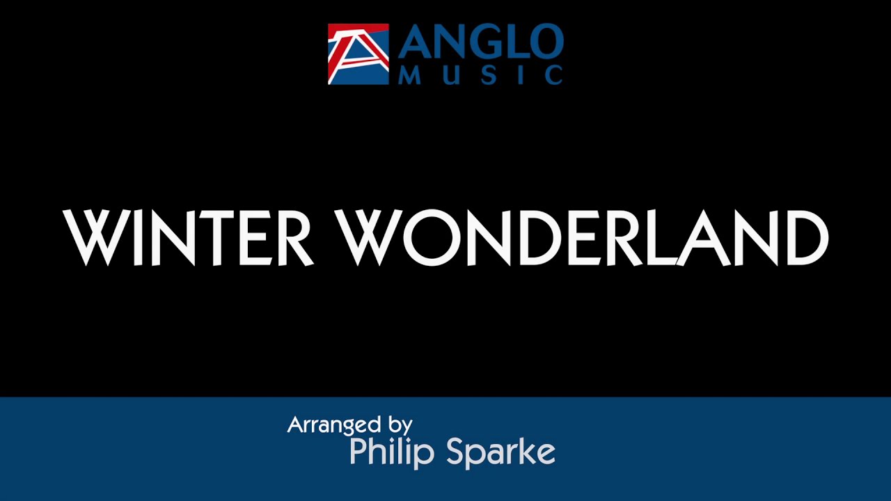 Winter Wonderland – arranged by Philip Sparke