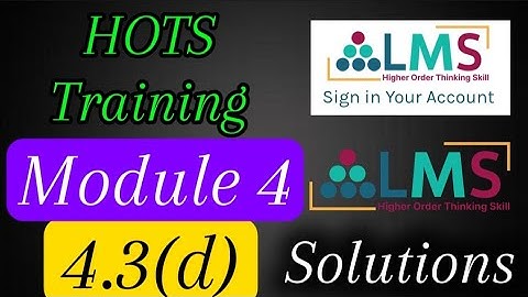 HOTS training Module 4 part 4.3(d) All Questions solution