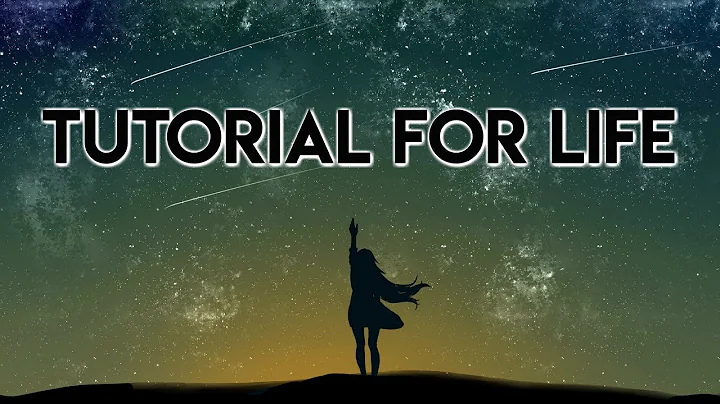 Tutorial For Life