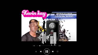 KEVIN KAY OFFICIAL AUDIO ENDALO HINO🔥🔥🔥