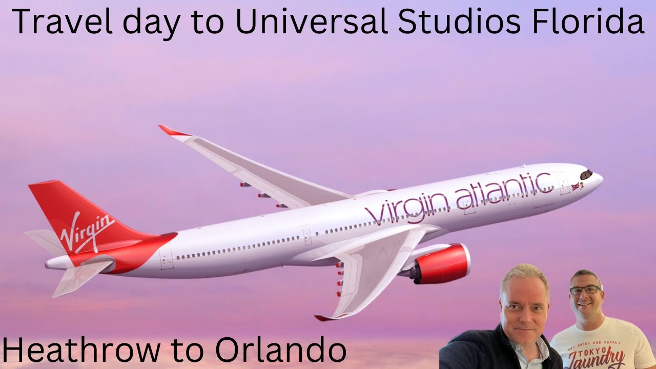 Flying from Heathrow to Orlando for our holiday to Universal and International Drive YouTube