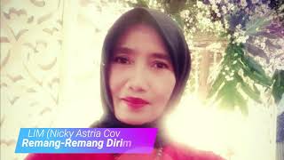 Download lagu Lim - Remang Remang Dirimu (Nicky Astria Cover)