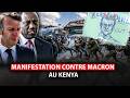 "France dégage" - Paris rejeté au Kenya, le peuple est contre Macron.