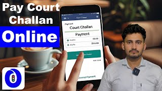 How to Pay Regular Court Challan Online - कोर्ट के चालान को भरे मोबाइल फ़ोन से ऑनलाइन । screenshot 4
