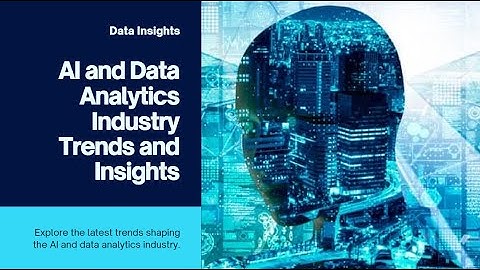 Navigating the Future AI and Data Analytics Industry Trends and Insights