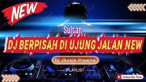 DJ BERPISAH DI UJUNG JALAN NEW - SULTAN‼️SOUND VIRAL TIKTOK 2024‼️VERSION FUNKOT