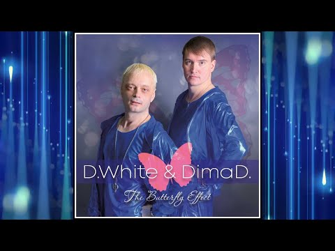 D.White x Dimad. - The Butterfly Effect . New Italo Disco, Music 80-90S, Modern Talking Style