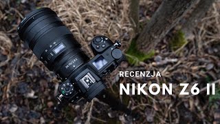 Nikon Z6 II - Recenzja