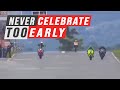 Never celebrate too early  motorsports edition