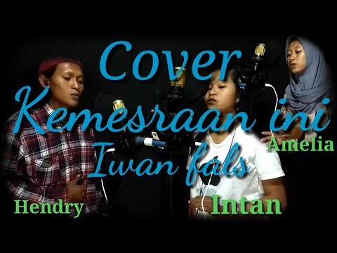 IWAN FALS - KEMESRAAN | cover by Amelia,Intan dan Hendry | @live v rekording