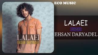 😱Ehsan Daryadel Remix 2021xit #LALAEI_REMIX version💯💯💯🤫😱