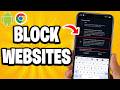 How To Block Websites On Android Phone In Chrome