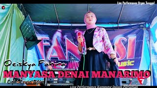 MANYASA DENAI MANARIMO - Qeiskya Fahira || Pop Minang Live Orgen Tunggal || Fantasi Live Music