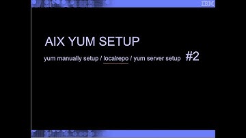 AIX YUM SETUP  #2: yum manually setup / localrepo / yum server setup