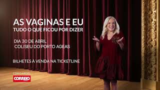 As Vaginas e Eu - Teresa Guilherme - Coliseu Porto Ageas